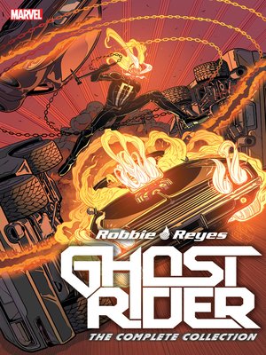 cover image of Ghost Rider: Robbie Reyes - The Complete Collection